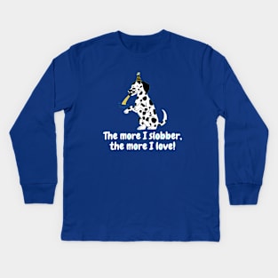 The more I slobber, the more I love! Kids Long Sleeve T-Shirt